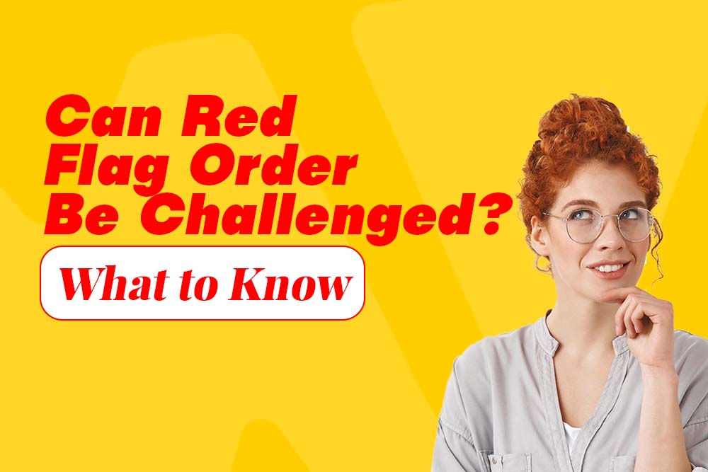Can Red Flag Orders Be Challenged