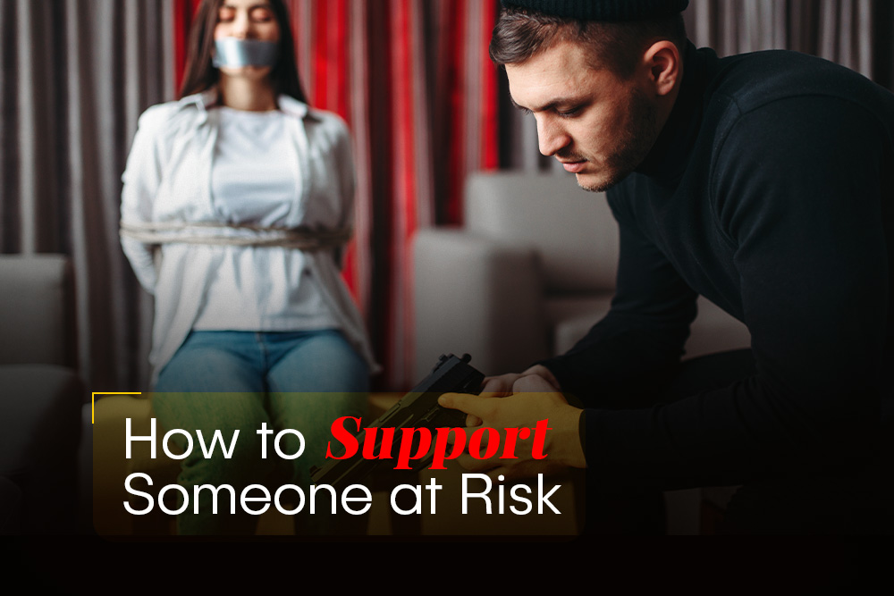 How to Support Someone at Risk